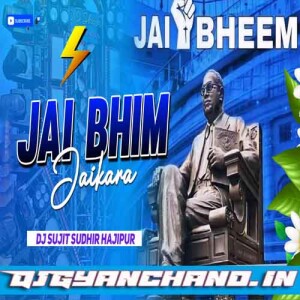 Jay Bheem Jaikara (EDM Mix) 14 April Jay Bhim Dj Song Bhim Jayanti Dj Song 2024 - Dj Sujit Sudhir Hajipur